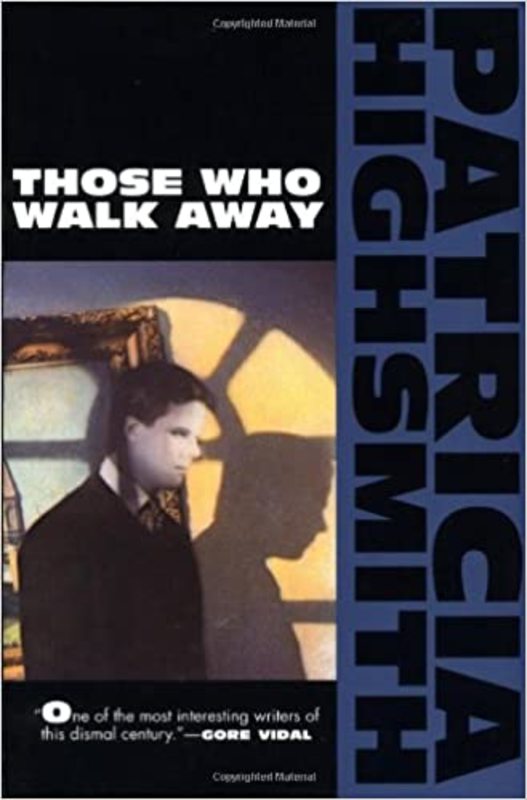 Book cover for "Those Who Walk Away" by Patricia Highsmith