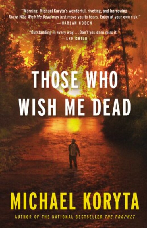 Book cover for "Those Who Wish Me Dead" by Michael Koryta