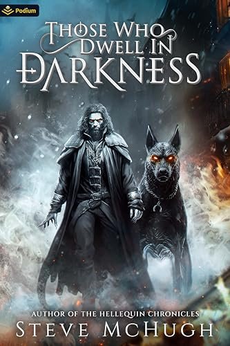 Book cover for "Those Who Dwell in Darkness" by Steve McHugh