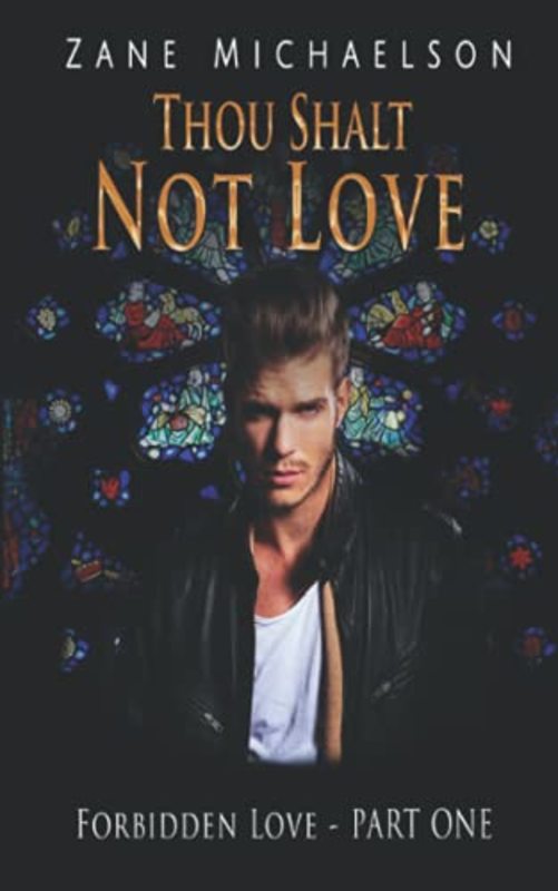 Book cover for "Thou Shalt Not Love" by Zane Michaelson