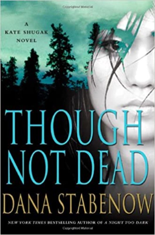 Book cover for "Though Not Dead" by Dana Stabenow
