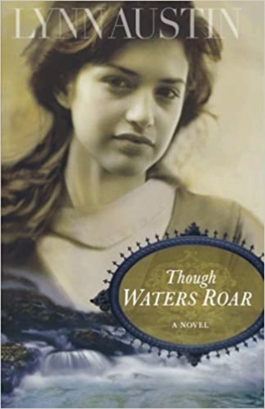 Book cover for "Though Waters Roar" by Lynn Austin