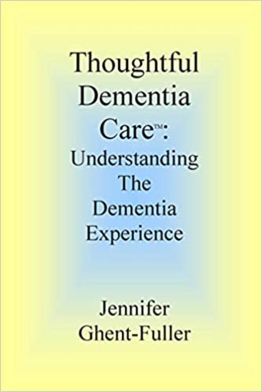 Book cover for "Thoughtful Dementia Care" by Jennifer Ghent-Fuller