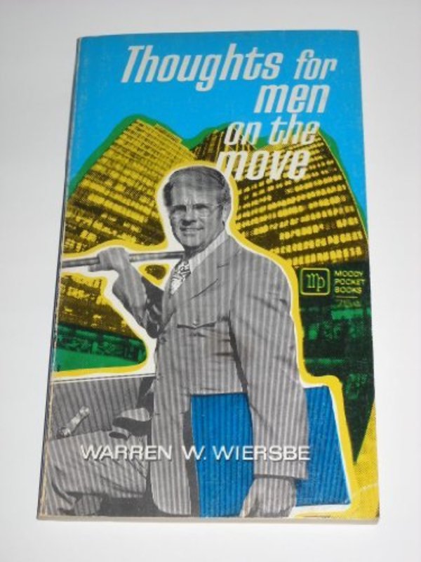 Book cover for "Thoughts for Men on the Move" by Warren W Wiersbe
