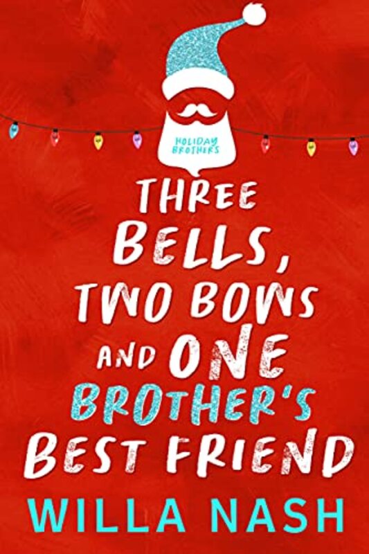 Book cover for "Three Bells, Two Bows and One Brother's Best Friend" by Devney Perry