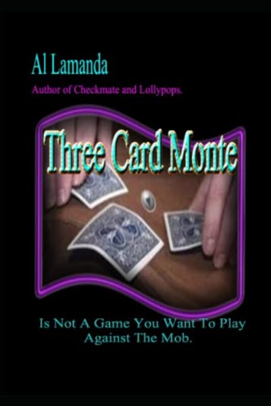 Book cover for "Three Card Monte" by Al Lamanda
