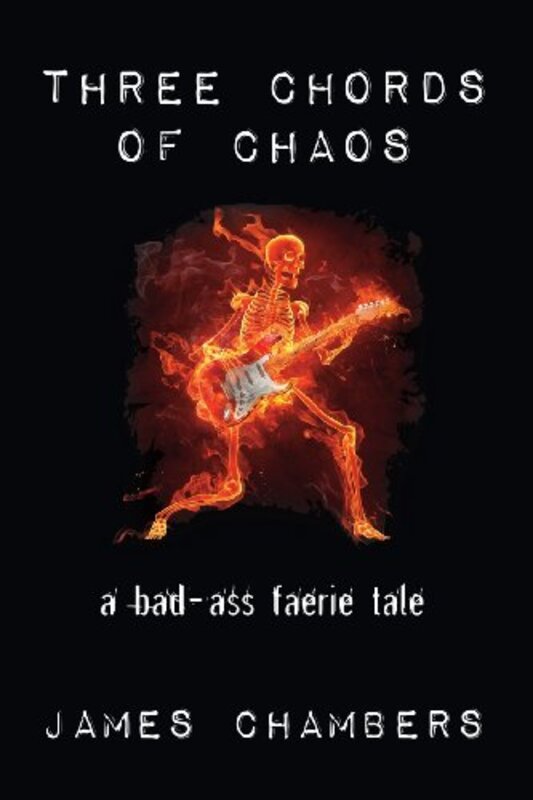 Book cover for "Three Chords of Chaos" by James Chambers
