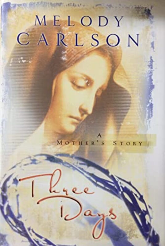Book cover for "Three Days" by Melody Carlson