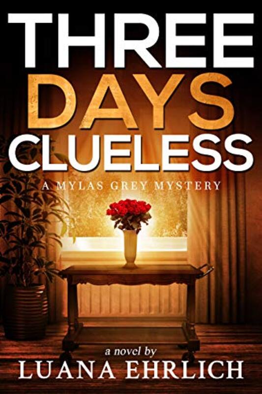 Book cover for "Three Days Clueless" by Luana Ehrlich