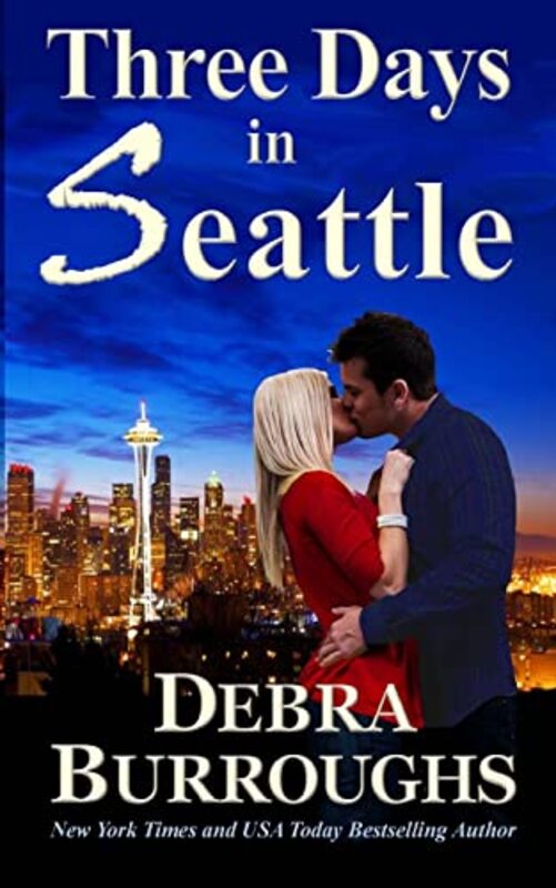 Book cover for "Three Days in Seattle" by Debra Burroughs