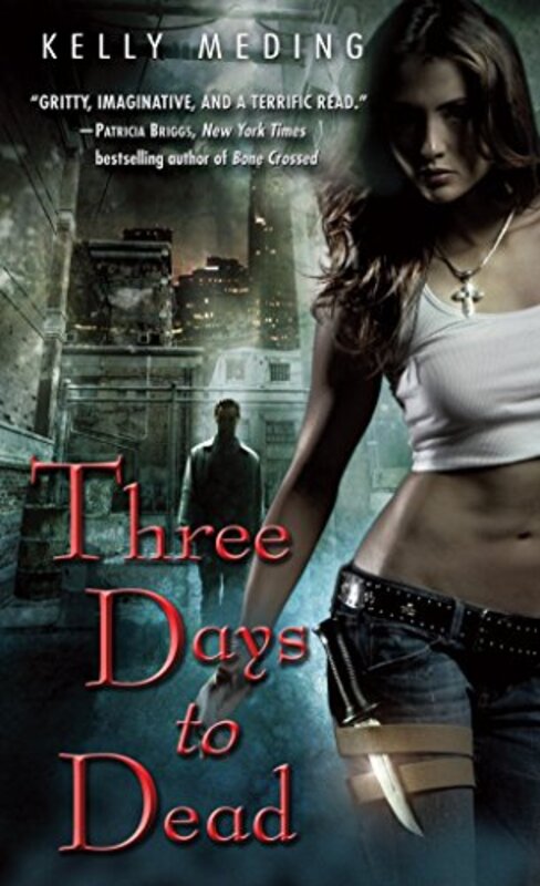 Book cover for "Three Days to Dead" by Kelly Meding