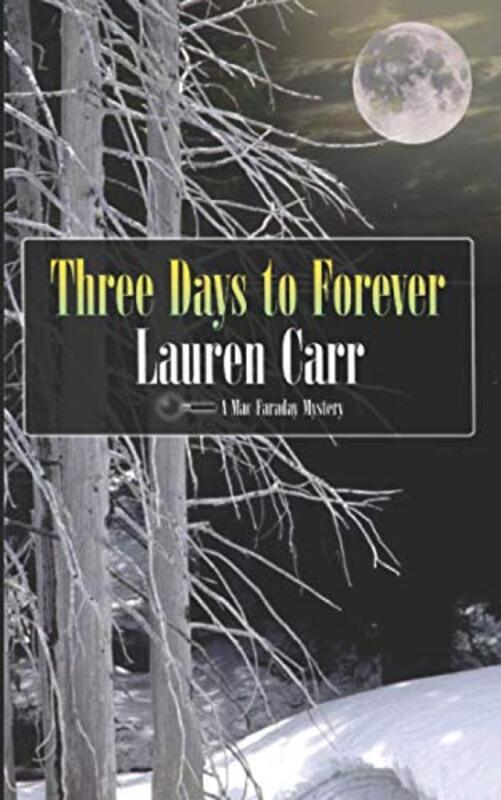 Book cover for "Three Days to Forever" by Lauren Carr