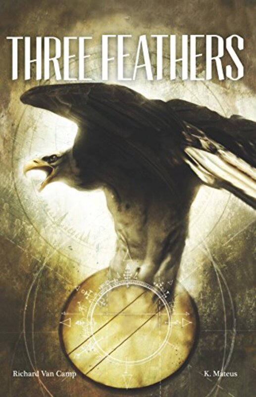 Book cover for "Three Feathers" by Richard Van Camp