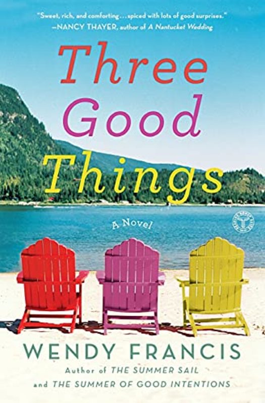 Book cover for "Three Good Things" by Wendy Francis