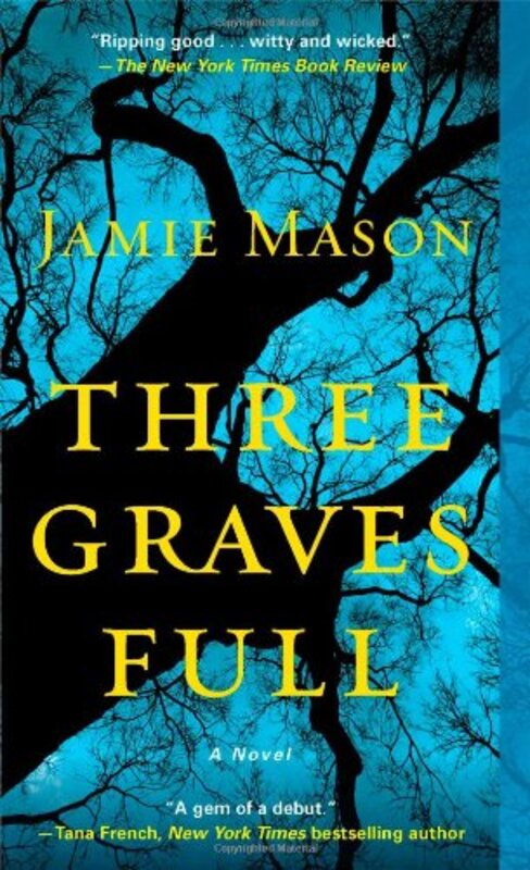 Book cover for "Three Graves Full" by Jamie Mason