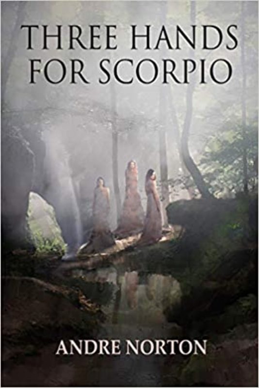 Book cover for "Three Hands for Scorpio" by Andre Norton