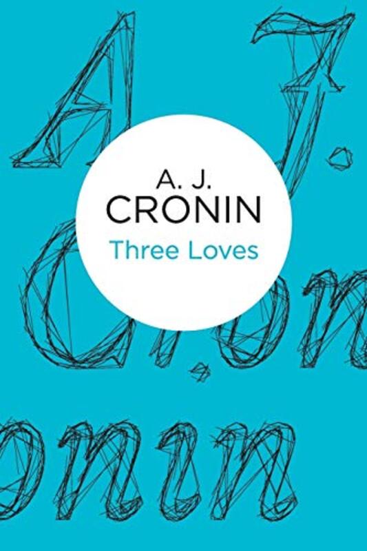 Book cover for "Three Loves" by AJ Cronin