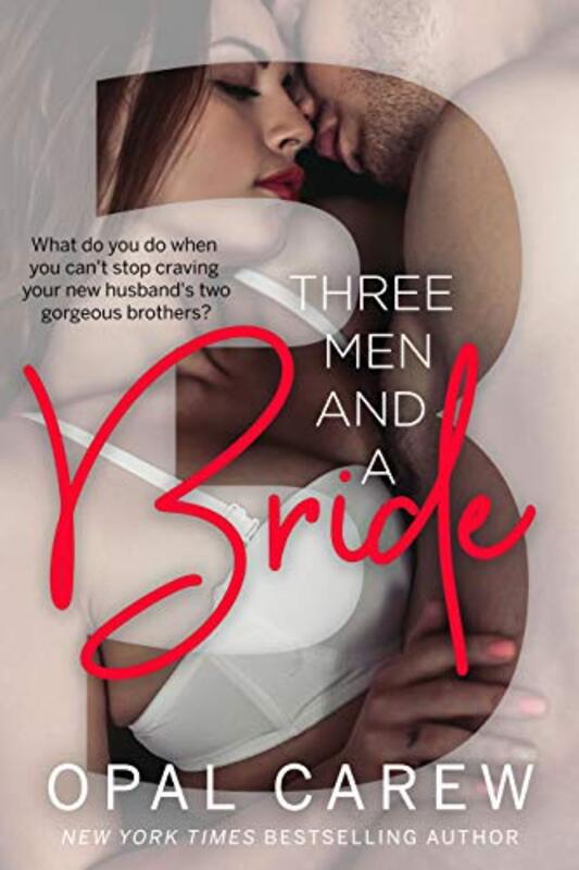 Book cover for "Three Men and a Bride" by Opal Carew