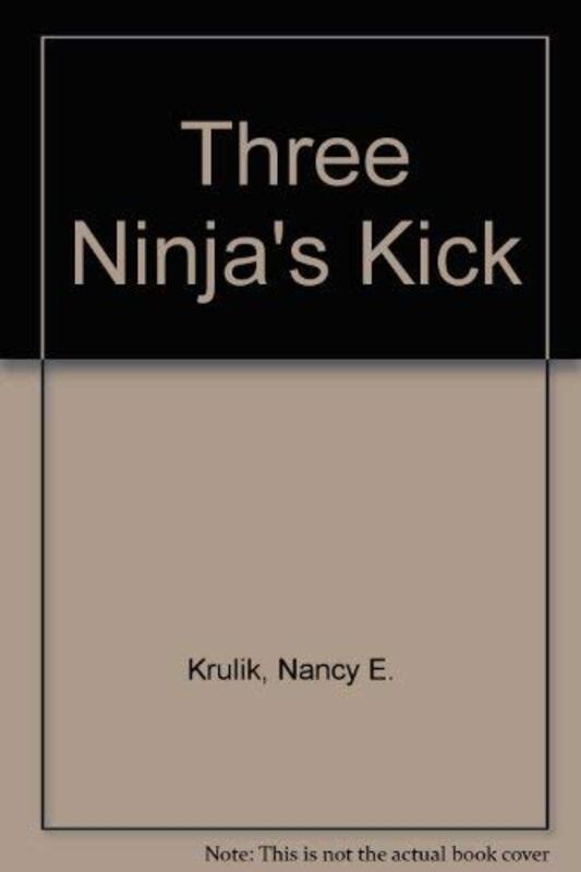 Book cover for "Three Ninjas Kick Back" by Nancy Krulik