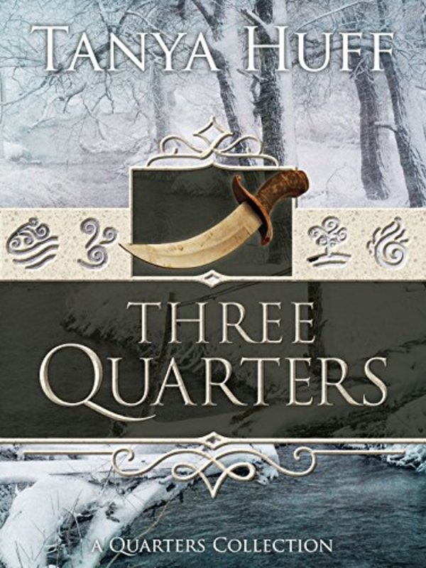 Book cover for "Three Quarters: A Quarters Collection" by Tanya Huff