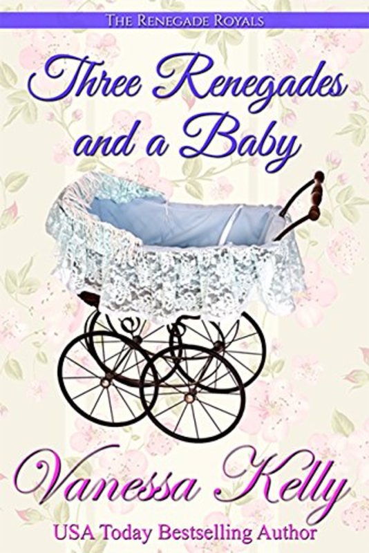 Book cover for "Three Renegades and a Baby" by Vanessa Kelly