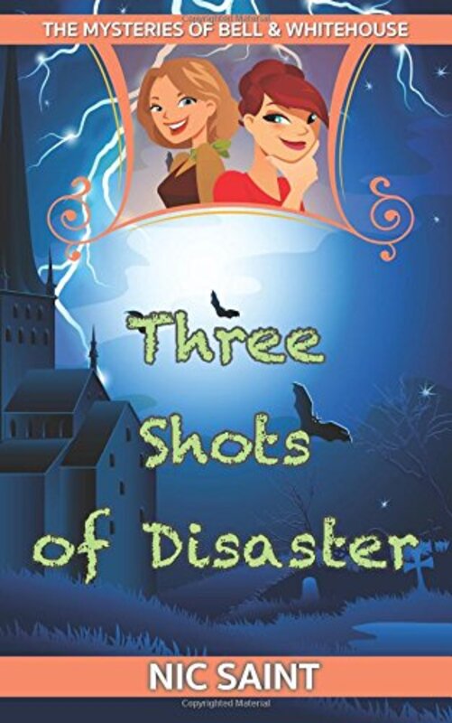 Book cover for "Three Shots of Disaster" by Nic Saint