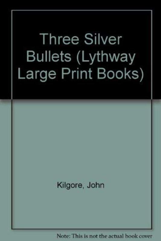 Book cover for "Three Silver Bullets" by Lauran Paine