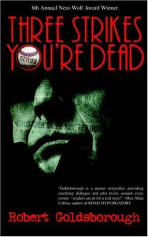 Book cover for "Three Strikes You're Dead" by Robert Goldsborough