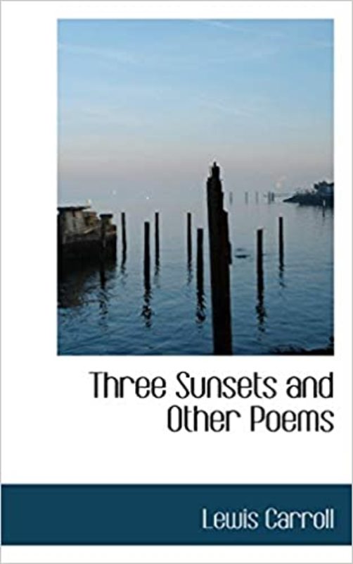 Book cover for "Three Sunsets and Other Poems" by Lewis Carroll