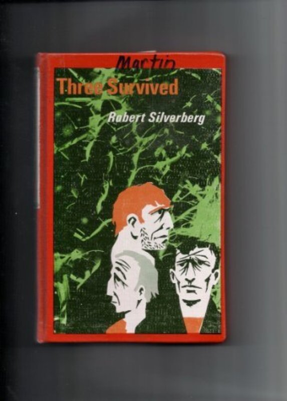 Book cover for "Three Survived" by Robert Silverberg
