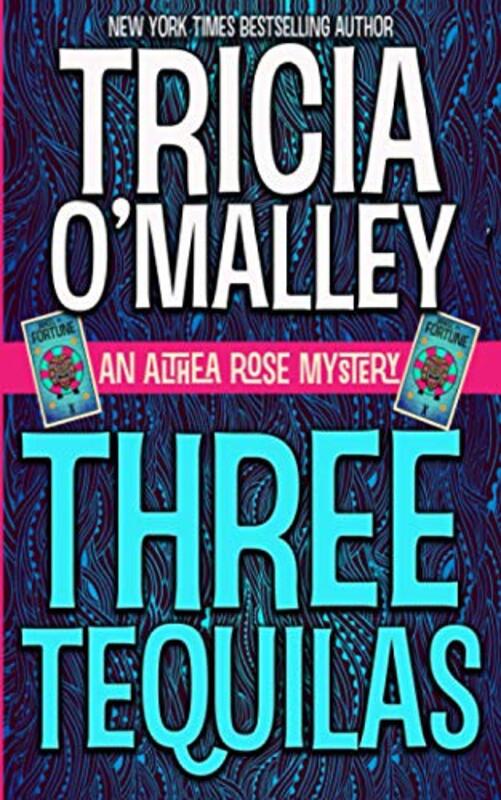 Book cover for "Three Tequilas" by Tricia O'Malley