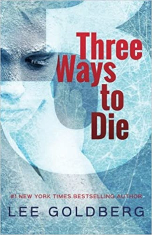 Book cover for "Three Ways to Die" by Lee Goldberg