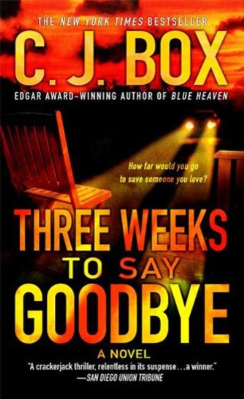Book cover for "Three Weeks to Say Goodbye" by CJ Box