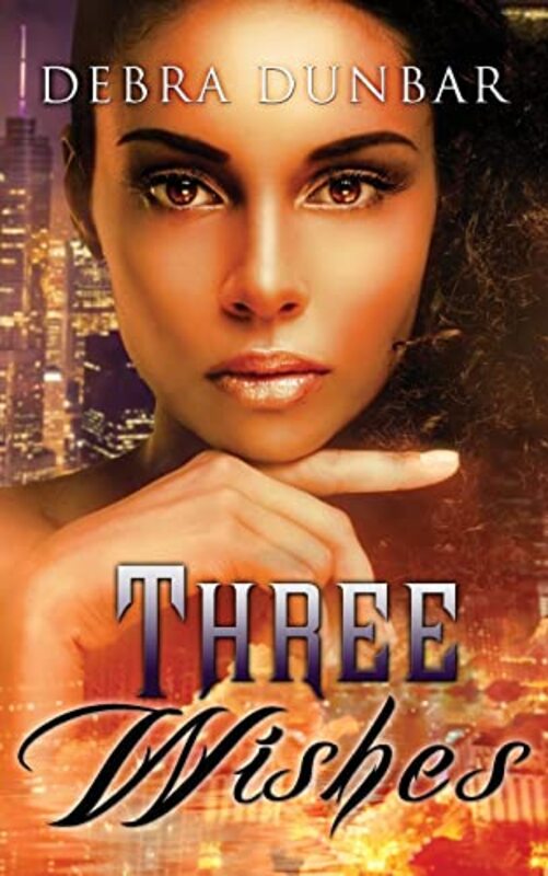 Book cover for "Three Wishes" by Debra Dunbar