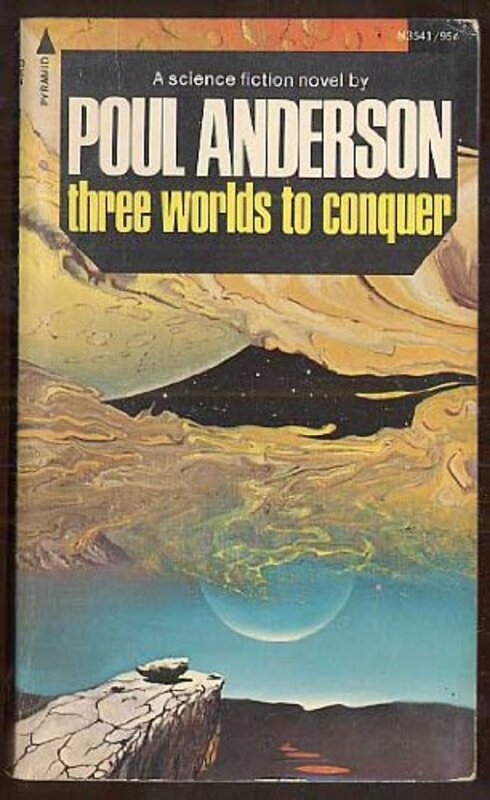 Book cover for "Three Worlds To Conquer" by Poul Anderson