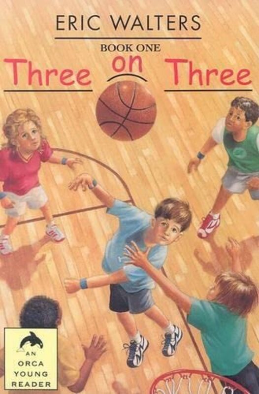 Book cover for "Three on Three" by Eric Walters