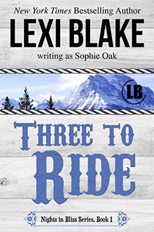 Book cover for "Three to Ride" by Lexi Blake