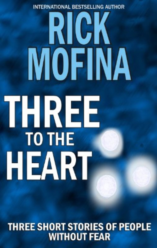 Book cover for "Three to the Heart" by Rick Mofina