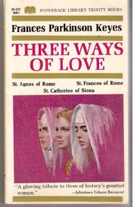 Book cover for "Three ways of love" by Frances Parkinson Keyes