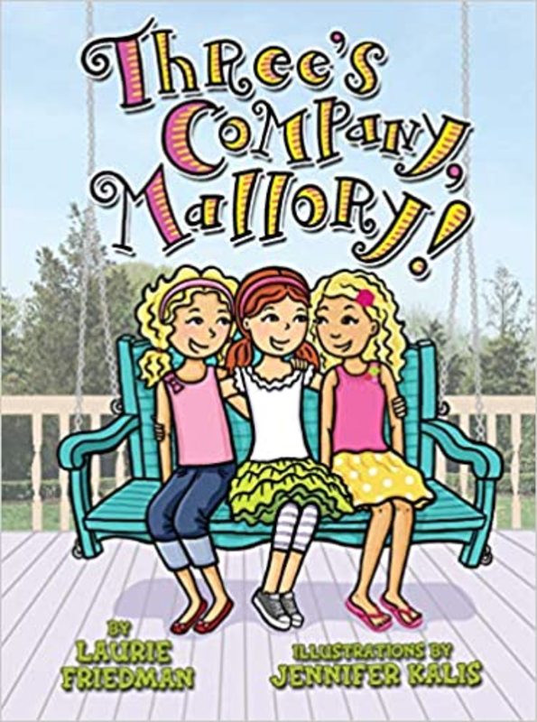 Book cover for "Three's Company, Mallory!" by Laurie Friedman