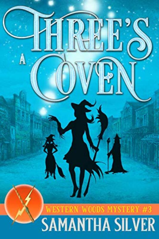 Book cover for "Three's a Coven" by Samantha Silver