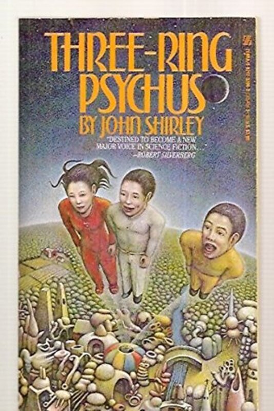 Book cover for "Three-Ring Psychus" by John Shirley