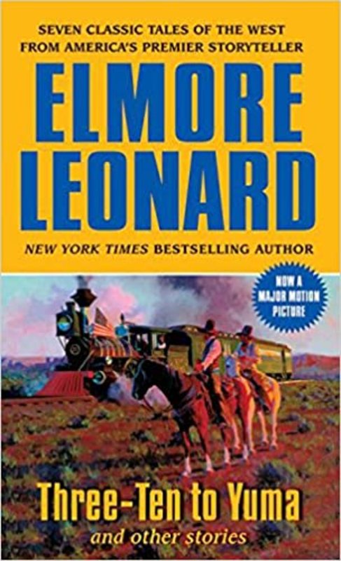 Book cover for "Three-Ten to Yuma and Other Stories" by Elmore Leonard