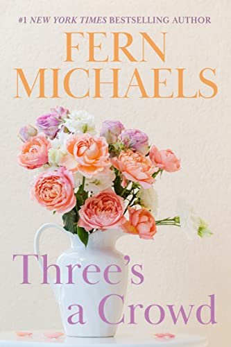 Book cover for "Three's a Crowd" by Fern Michaels