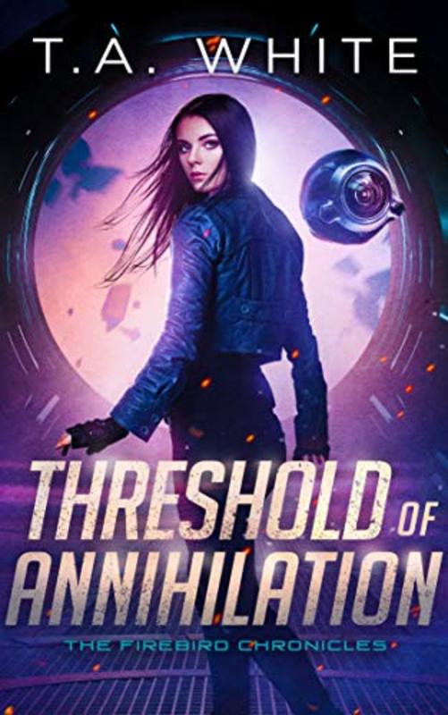 Book cover for "Threshold of Annihilation" by TA White
