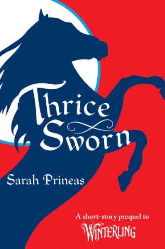 Book cover for "Thrice Sworn" by Sarah Prineas