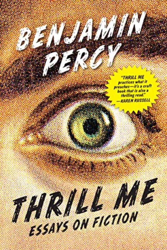 Book cover for "Thrill Me" by Benjamin Percy