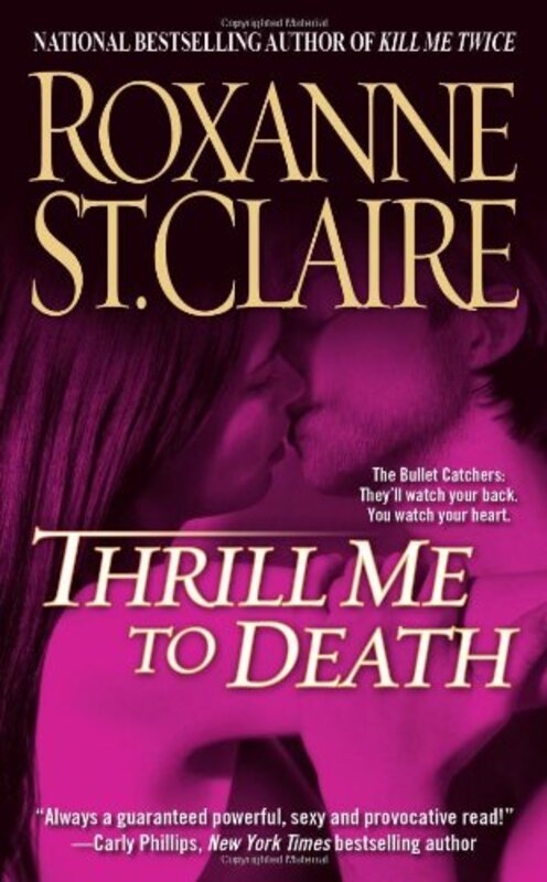 Book cover for "Thrill Me to Death" by Roxanne St Claire