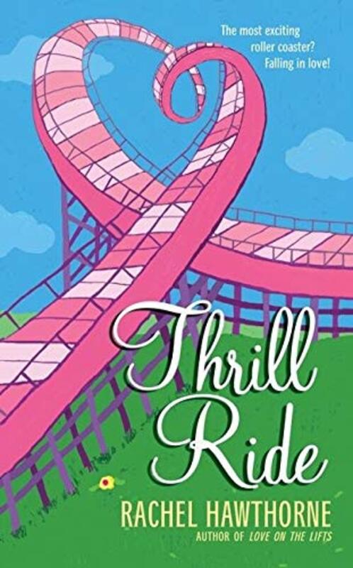 Book cover for "Thrill Ride" by Rachel Hawthorne