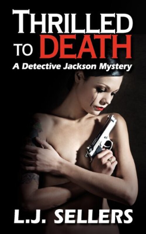 Book cover for "Thrilled to Death" by LJ Sellers